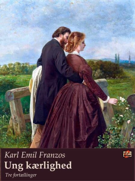 Karl Emil Franzos: Ung kærlighed - Forside