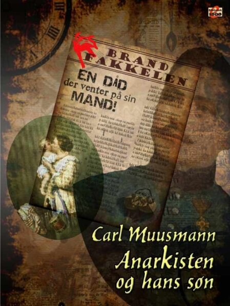 Carl Muusmann: Anarkisten og hans søn - Forside