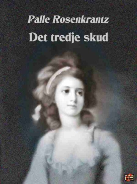 Palle Rosenkrantz: Det tredje skud - Forside