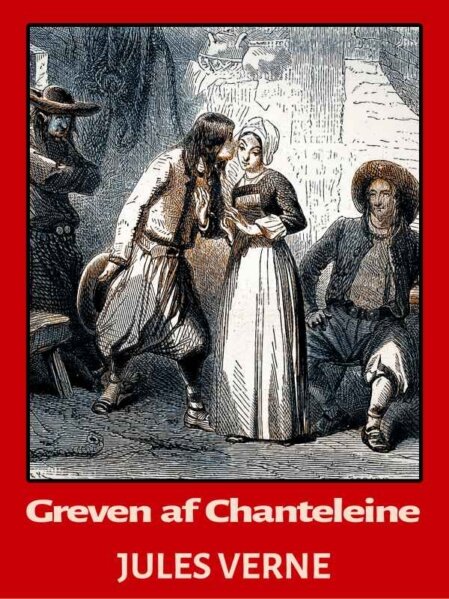Jules Verne: Greven af Chanteleine - Forside