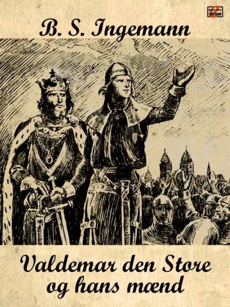 B. S. Ingemann: Valdemar den Store og hans mænd - Forside