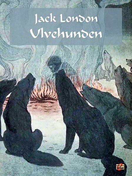 Jack London: Ulvehunden - Forside