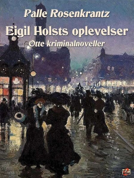 Palle Rosenkrantz: Eigil Holsts oplevelser - Forside