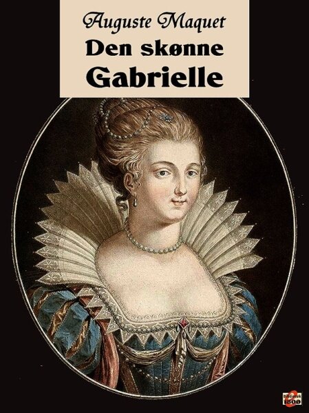 Auguste Maquet: Den skønne Gabrielle - Forside