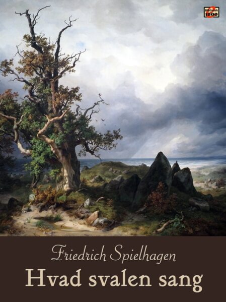 Friedrich Spielhagen: Hvad svalen sang - Forside