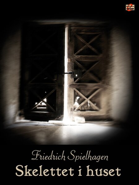 Friedrich Spielhagen: Skelettet i huset - Forside