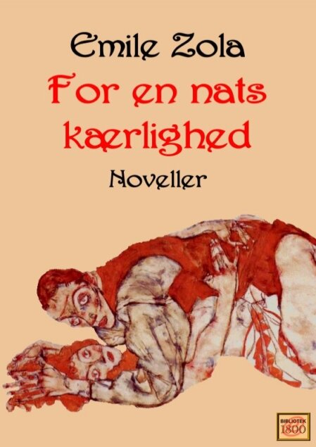 Émile Zola: For en nats kærlighed Émile Zola: For en nats kærlighed - Forside