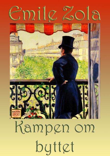 Émile Zola: Kampen om byttet Émile Zola: Kampen om byttet - Forside