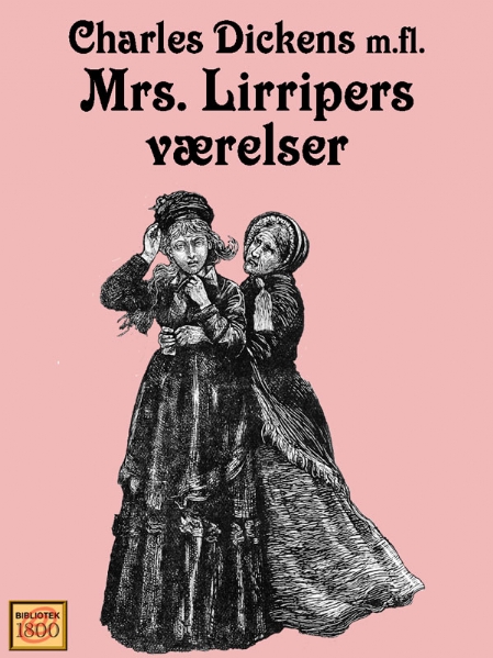 Charles Dickens: Mrs. Lirripers værelser