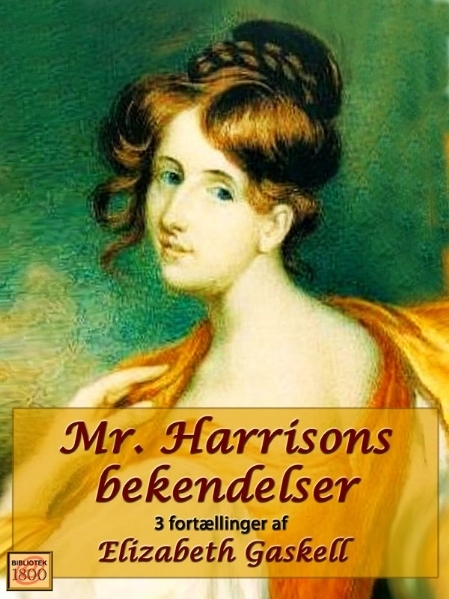 Elizabeth Cleghorn Gaskell: Mr. Harrisons bekendelser - Forside