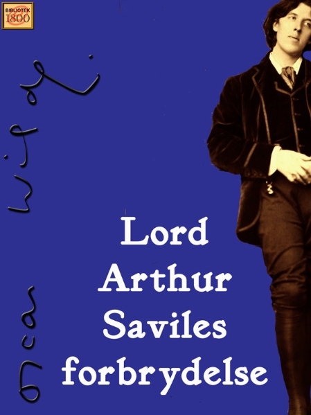 Oscar Wilde: Lord Arthur Saviles forbrydelse - Forside