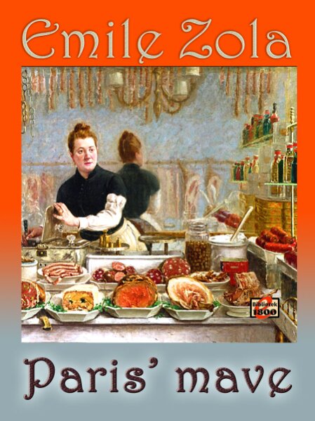 Émile Zola: Paris' mave Émile Zola: Paris' mave - Forside