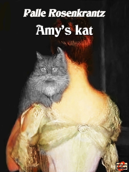 Palle Rosenkrantz: Amy's kat - Forside