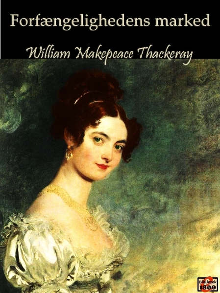 William Makepeace Thackeray: Forfængelighedens marked - Forside