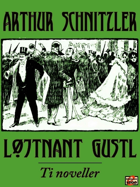 Arthur Schnitzler: Løjtnant Gustl - Ti noveller - Forside