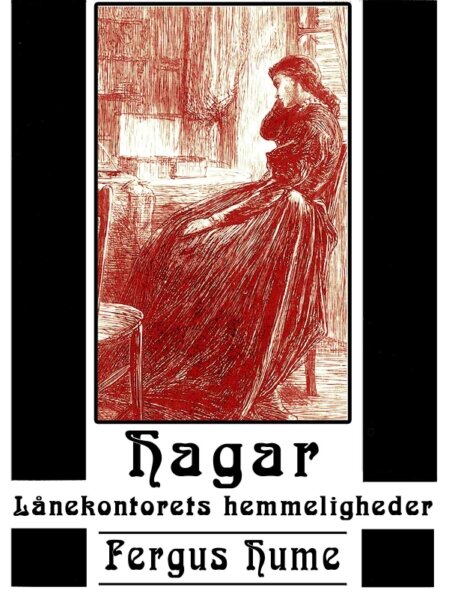 Fergus Hume: Hagar - Lånekontorets hemmeligheder Fergus Hume: Hagar - Lånekontorets hemmeligheder - Forside