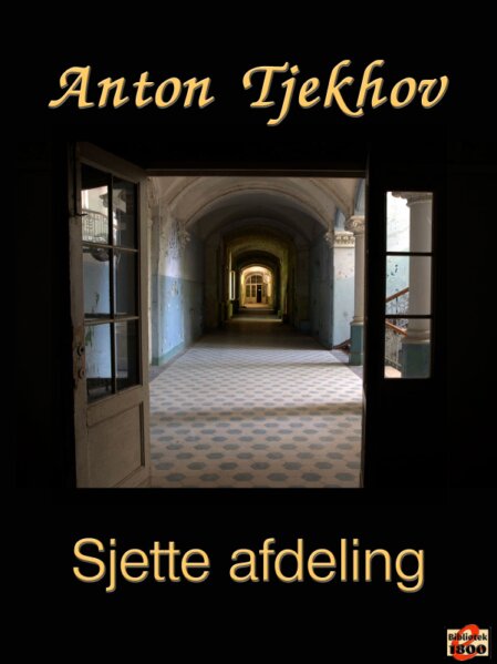 Anton Tjekhov: Sjette afdeling Anton Tjekhov: Sjette afdeling - Forside