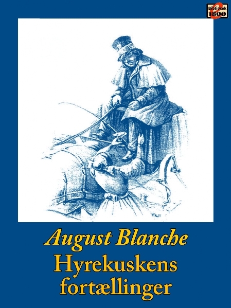 August Blanche: Hyrekuskens fortællinger - Forside