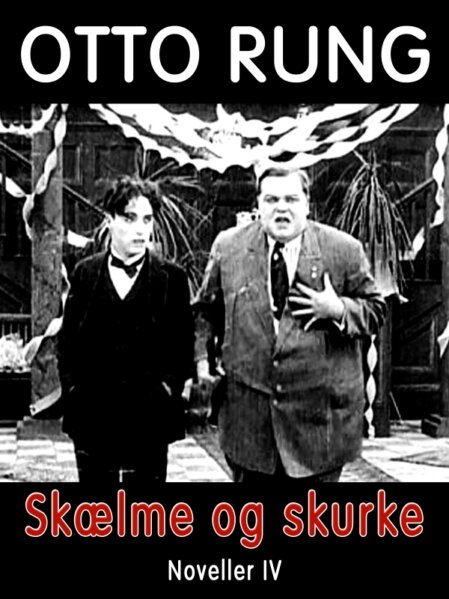 Otto Rung: Skælme og skurke Otto Rung: Skælme og skurke - Forside