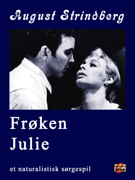 August Strindberg: Frøken Julie August Strindberg: Frøken Julie - Forside