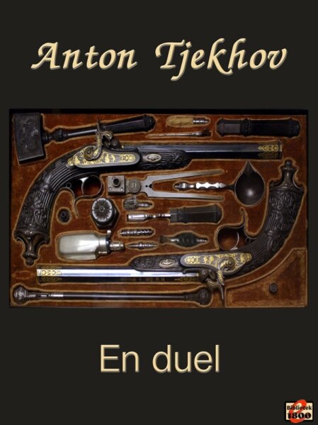 Anton Tjekhov: En duel Anton Tjekhov: En duel - Forside