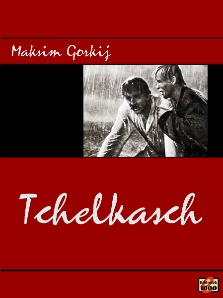 Maksim Gorkij: Tchelkasch - Forside