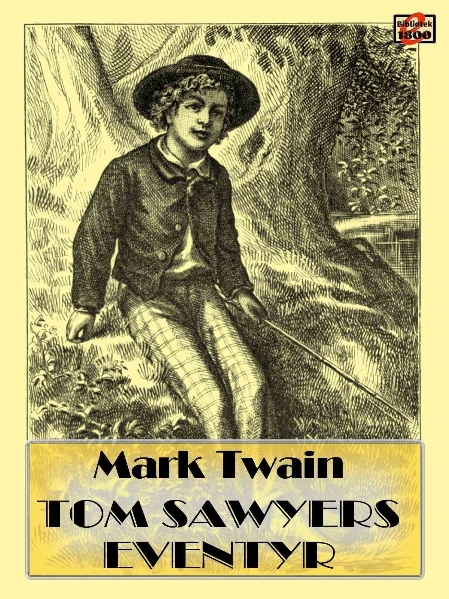 Mark Twain: Tom Sawyers eventyr - Forside
