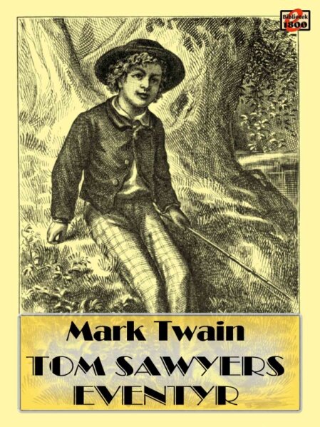 Mark Twain: Tom Sawyers eventyr Mark Twain: Tom Sawyers eventyr - Forside