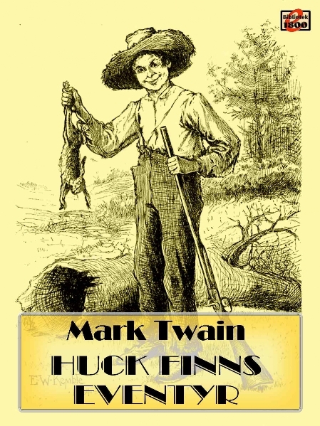 Mark Twain: Huck Finns eventyr - Forside