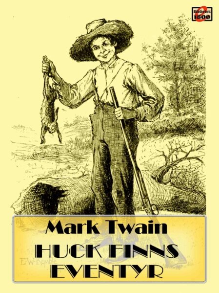 Mark Twain: Huck Finns eventyr - Forside