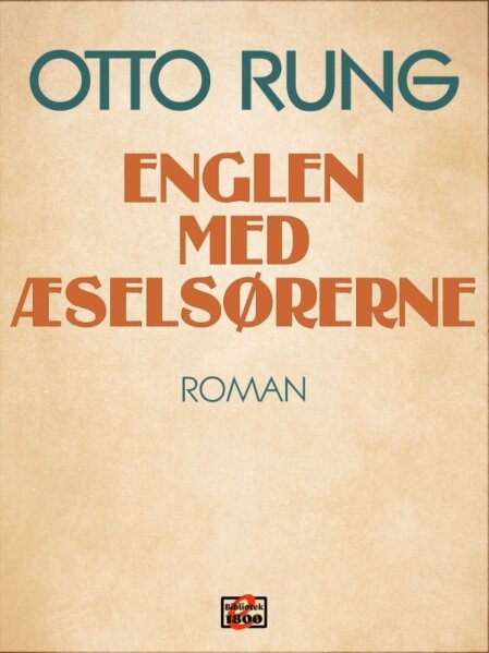 Otto Rung: Englen med æselsørerne Otto Rung: Englen med æselsørerne - Forside