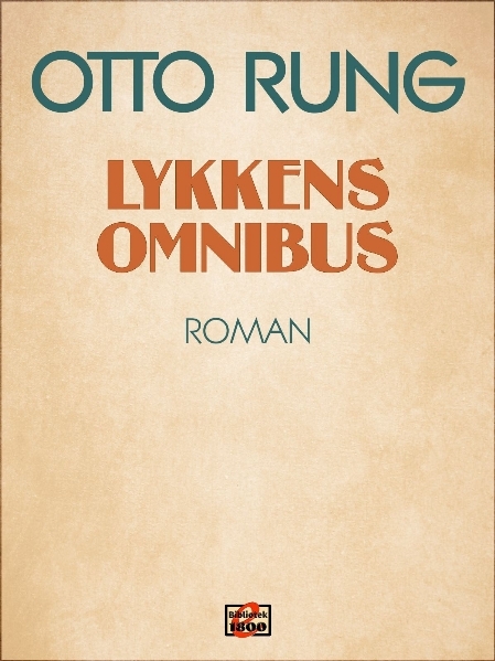 Otto Rung: Lykkens omnibus - Forside