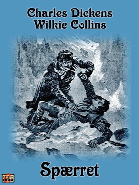 Charles Dickens/Wilkie Collins: Spærret Charles Dickens/Wilkie Collins: Spærret - Forside