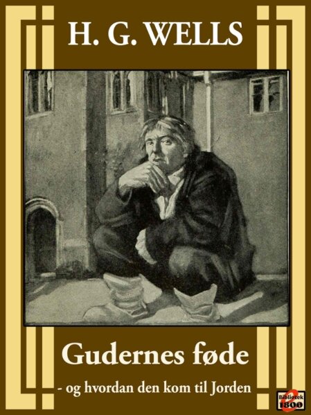 H. G. Wells: Gudernes føde H. G. Wells: Gudernes føde - Forside