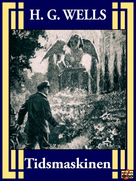 H. G. Wells: Tidsmaskinen H. G. Wells: Tidsmaskinen - Forside