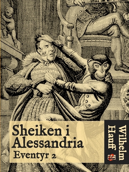 Wilhelm Hauff: Sheiken i Alessandria - Forside