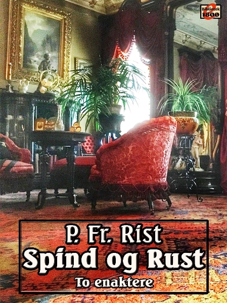 P. Fr. Rist: Spind og Rust - Forside