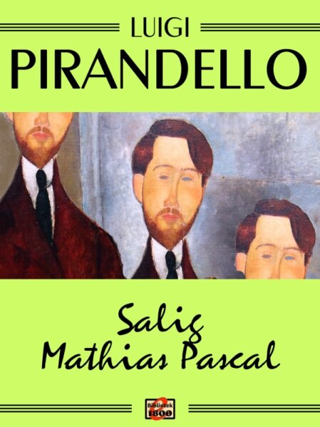 Luigi Pirandello: Salig Mathias Pascal Luigi Pirandello: Salig Mathias Pascal - Forside