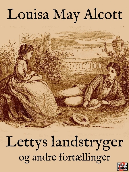 Louisa May Alcott: Lettys landstryger og andre fortællinger - Forside