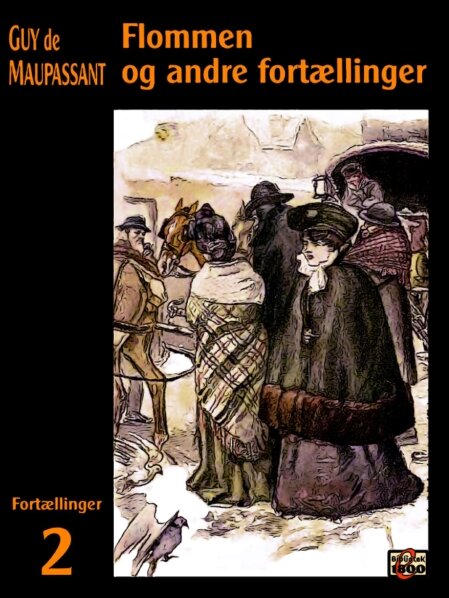 Guy de Maupassant: Flommen andre fortællinger Guy de Maupassant: Flommen andre fortællinger - Forside