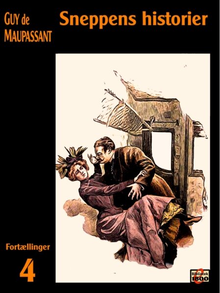 Guy de Maupassant: Sneppens historier Guy de Maupassant: Sneppens historier - Forside