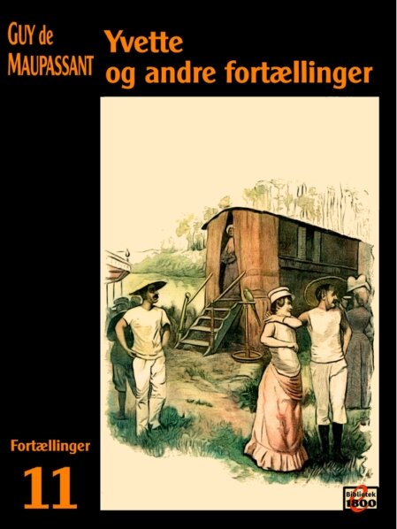 Guy de Maupassant: Yvette og andre fortællinger Guy de Maupassant: Yvette og andre fortællinger - Forside