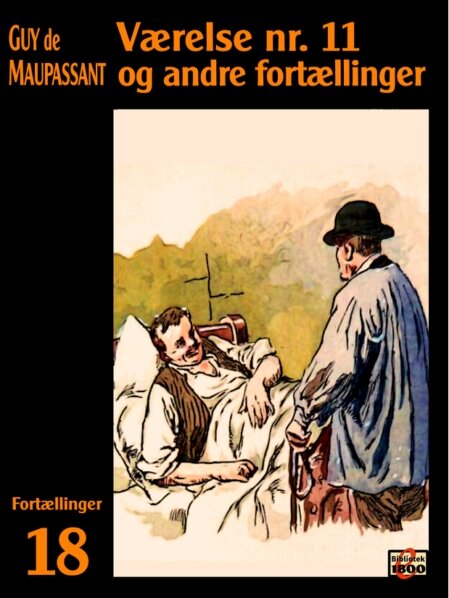 Guy de Maupassant: Værelse nummer 11 og andre fortællinger Guy de Maupassant: Værelse nummer 11 og andre fortællinger - Forside