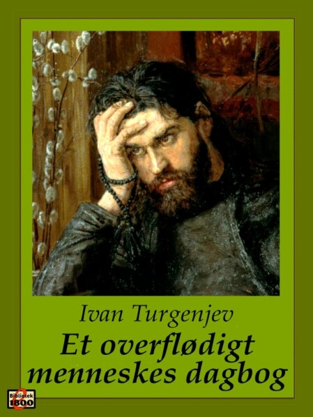 Ivan Turgenjev: Et overflødigt menneskes dagbog Ivan Turgenjev: Et overflødigt menneskes dagbog - Forside