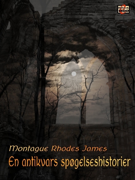 Montague Rhodes James: En antikvars spøgelseshistorier - Forside