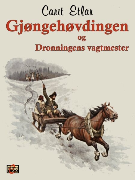 Carit Etlar: Gjøngehøvdingen og Dronningens vagtmester Carit Etlar: Gjøngehøvdingen og Dronningens vagtmester - Forside
