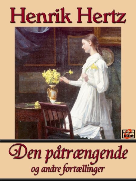 Henrik Hertz: Den påtrængende Henrik Hertz: Den påtrængende - Forside