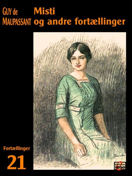 Guy de Maupassant: Misti og andre fortællinger Guy de Maupassant: Misti og andre fortællinger - Forside