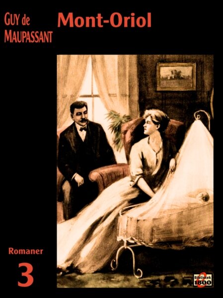 Guy de Maupassant: Mont-Oriol Guy de Maupassant: Mont-Oriol - Forside