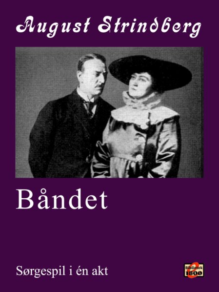 August Strindberg: Båndet August Strindberg: Båndet - Forside